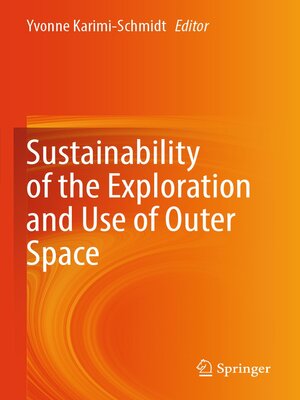 cover image of Sustainability of the Exploration and Use of Outer Space